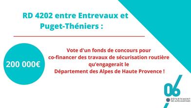 RD 4202 entre Entrevaux et Puget-Théniers - vote de 200 000 euros d'aide pour co-financer des travaux de sécurisation RD 4202 entre Entrevaux et Puget-Théniers - vote de 200 000 euros d'aide pour co-financer des travaux de sécurisation