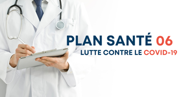 Pour lutter contre l’épidémie de COVID 19, le Département des Alpes-Maritimes lance son Plan SANTÉ 06 Pour lutter contre l’épidémie de COVID 19, le Département des Alpes-Maritimes lance son Plan SANTÉ 06